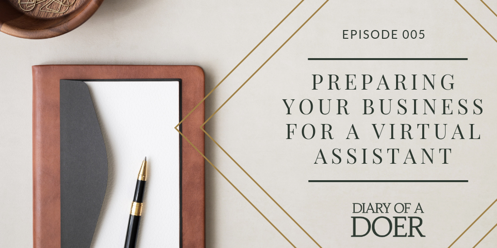 Episode 005: Preparing Your Business For A Virtual Assistant