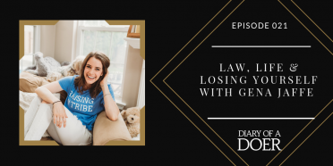 Episode 021:  Law, Life & Losing Yourself