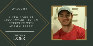 Episode 053: A New Look at Accountability: An Interview with Adam Gilbert
