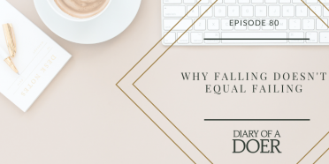 Episode 80: Why Falling Doesn’t Equal Failing