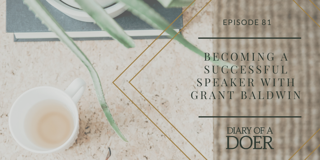 Episode 81: Becoming a Successful Speaker with Grant Baldwin