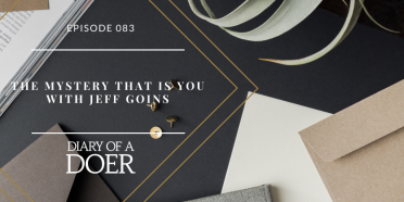 Episode 83: The Mystery That Is You with Jeff Goins