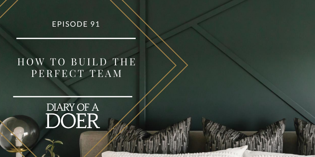 Episode 91: How to Build the Perfect Team
