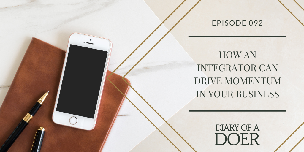 Episode 92: How an Integrator Can Drive Momentum in Your Business