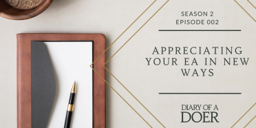 Season 2 Episode 5: Appreciating Your EA in New Ways