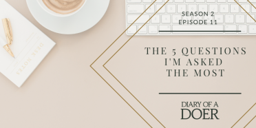 Season 2 Episode 11: The 5 Questions I’m Asked the Most