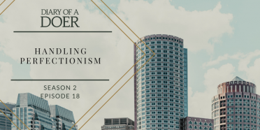 Season 2 Episode 18: Handling Perfectionism