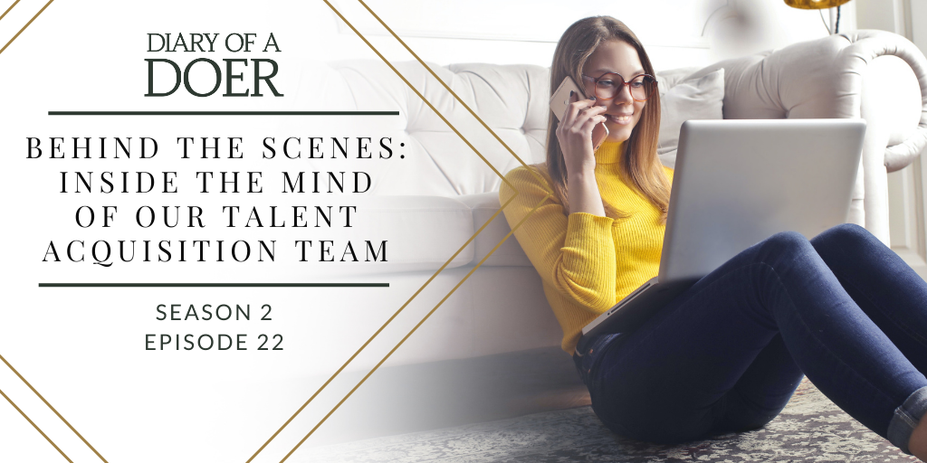 Season 2 Episode 22: Behind The Scenes: Inside the Mind of our Talent Acquisition Team