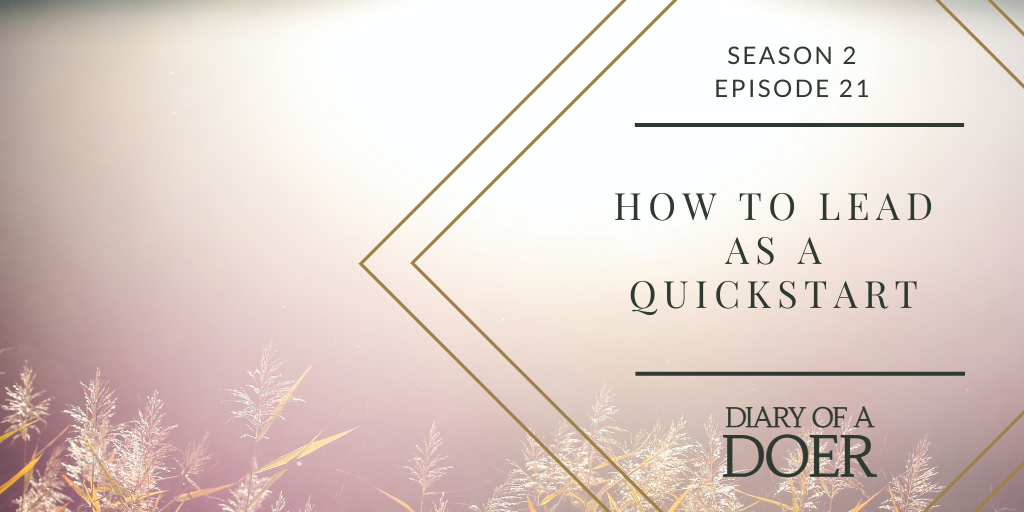 Season 2 Episode 21: How to Lead as a QuickStart