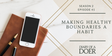 Season 2 Episode 40: Making Healthy Boundaries a Habit