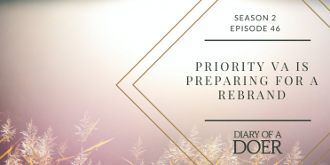 Season 2 Episode 46: Priority VA is Preparing for a Rebrand