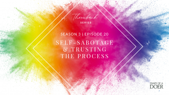 Season 3 Episode 20: Throwback Series – Self Sabotage and Trusting The Process with Doug Brackmann