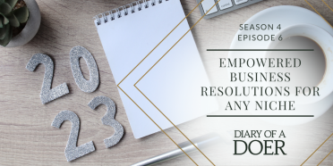 Season 4 Episode 6: Empowered Business Resolutions for Any Niche
